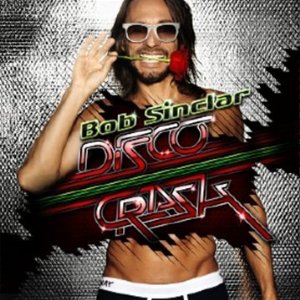 Bob Sinclar - Disco Crash - 2012